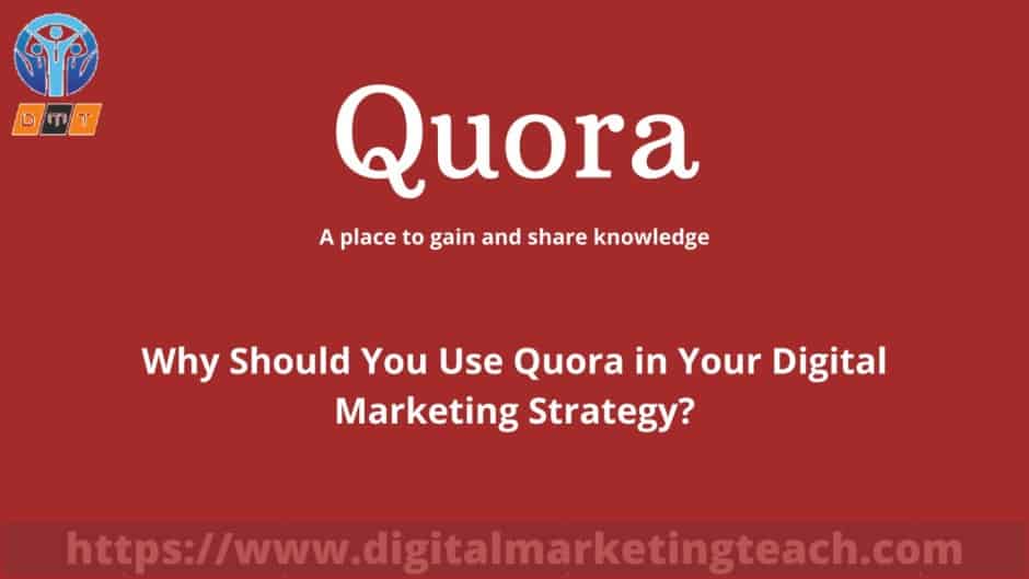 What Is Quora And Why You Should Use Quora In Your Digital Marketing Strategy Digital